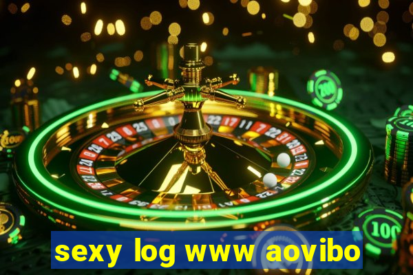 sexy log www aovibo